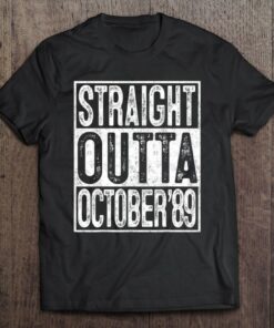 Straight Outta October 1989 33Rd Birthday Gift 33 Year Old 1