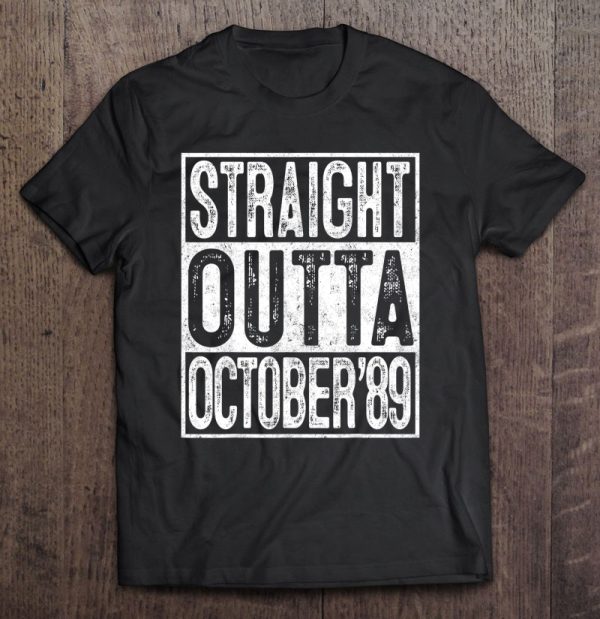 Straight Outta October 1989 33Rd Birthday Gift 33 Year Old