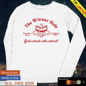 The wiener hole grab a frank with a friend shirt 4