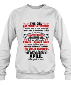 This Girl Has Fought A Thousand Battles Was Born In April 3 This Girl Has Fought A Thousand Battles Was Born In April 4