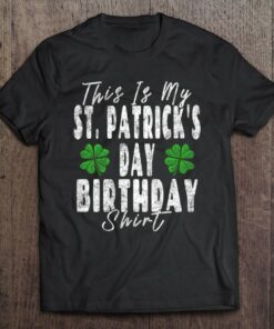 This Is My St Patricks Day Birthday Shirt Vintage Graphic 1