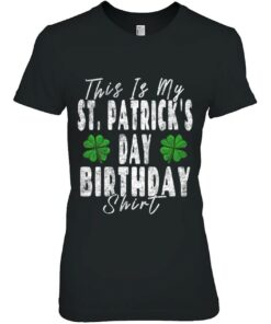 This Is My St. Patrick's Day Birthday Shirt Vintage Graphic 1 This Is My St Patricks Day Birthday Shirt Vintage Graphic 2
