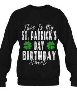 This Is My St. Patrick's Day Birthday Shirt Vintage Graphic 3 This Is My St Patricks Day Birthday Shirt Vintage Graphic 4