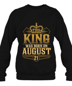 This King Was Born On August 21 Best Birthday Gift Idea 4