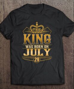 This King Was Born On July 29 Birthday 1