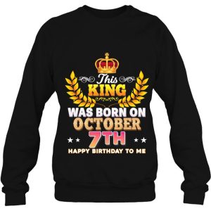 This King Was Born On October 7 7Th Happy Birthday To Me 4