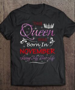 This Queen Was Born In November Birthday Gifts Wife Sister 1