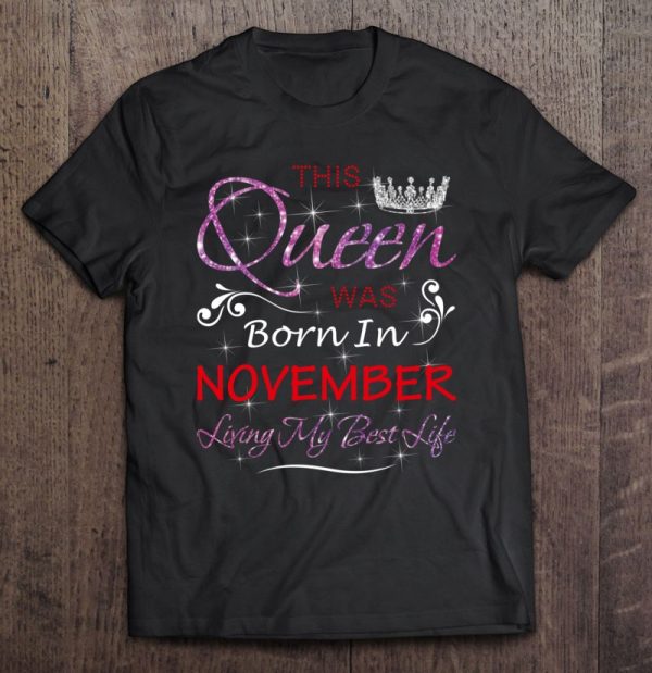 This Queen Was Born In November Birthday Gifts Wife Sister