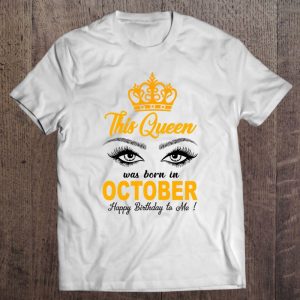 This Queen Was Born In October Birthday Design 1