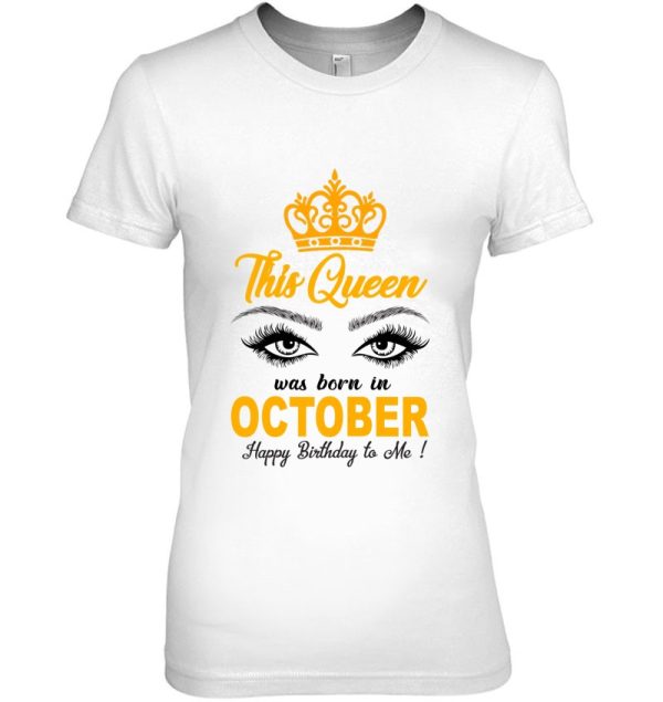 This Queen Was Born In October – Birthday Design