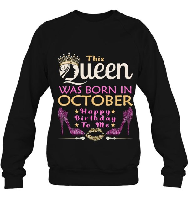 This Queen Was Born In October – Queens Happy Birthday