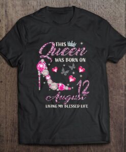 This Queen Was Born On August 12 Living My Blessed Life 1