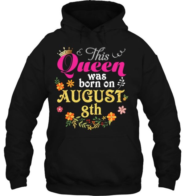 This Queen Was Born On August 8Th Happy Birthday Gift