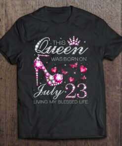 This Queen Was Born On July 23 Living My Blessed Life 1