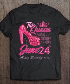 This Queen Was Born On June 24 High Heels June 24Th Birthday 1