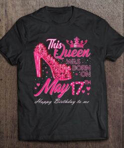 This Queen Was Born On May 17Th Birthday High Heels 1