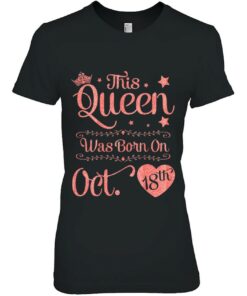 This Queen Was Born On Oct 18Th Happy Birthday Woman Girl 1 This Queen Was Born On Oct 18Th Happy Birthday Woman Girl 2