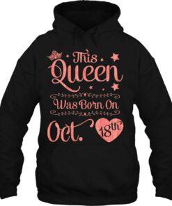 This Queen Was Born On Oct 18Th Happy Birthday Woman Girl 2 This Queen Was Born On Oct 18Th Happy Birthday Woman Girl 3