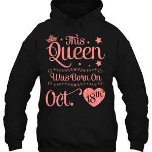 This Queen Was Born On Oct 18Th Happy Birthday Woman Girl 3