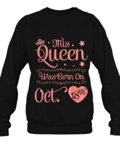 This Queen Was Born On Oct 18Th Happy Birthday Woman Girl 3 This Queen Was Born On Oct 18Th Happy Birthday Woman Girl 4