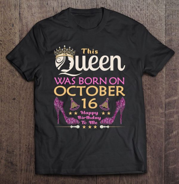 This Queen Was Born On October 16 – Queens Happy Birthday