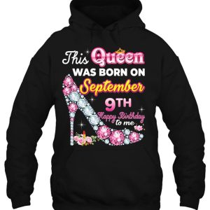 This Queen Was Born On September 9 9Th Happy Birthday To Me 3