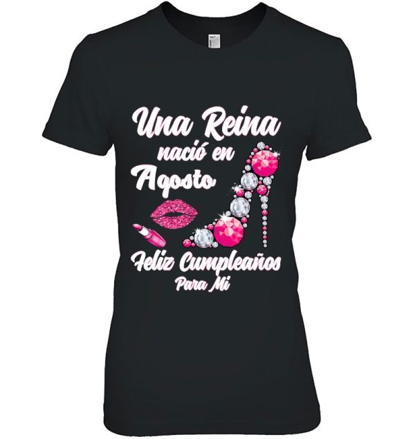 Una Reina Nacio En Agosto Cumpleanos Best Camisa August