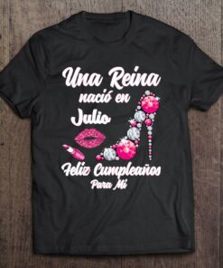 Una Reina Nacio En Julio Cumpleanos Camisa Best July 1