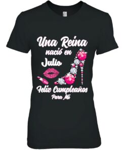 Una Reina Nacio En Julio Cumpleanos Camisa Best July 2