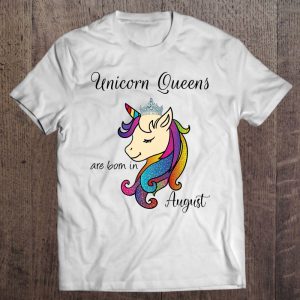 Unicorn Queens Are Born In August Birthday Shirt,Unicorn