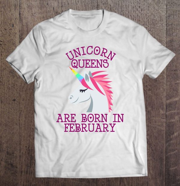 Unicorn Queens Are Born In February I Love Unicorns And Life