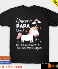 Unicorn papa like a regular papa shirt 1