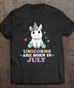 Unicorns Are Born In July For Birthday Gift 1