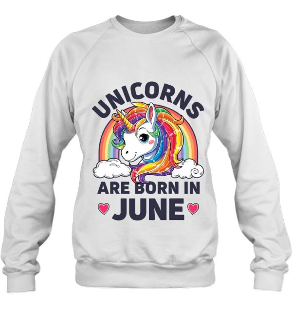 Unicorns Are Born In June Unicorn Rainbow Birthday