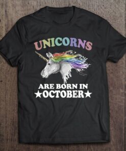 Unicorns Are Born In October Birthday Gift 1