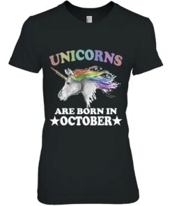 Unicorns Are Born In October Birthday Gift 2