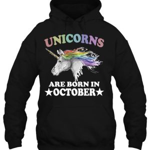 Unicorns Are Born In October Birthday Gift 3