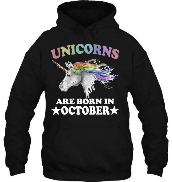 Unicorns Are Born In October Birthday Gift