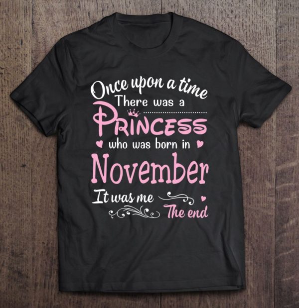 Upon A Time There Was A Princess Who Was Born In November