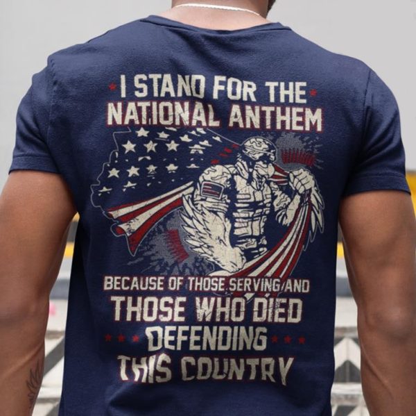 Veteran Shirt I Stand For The National Anthem
