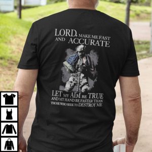 Veteran Shirt Lord Make Me Fast And Accurate US Flag