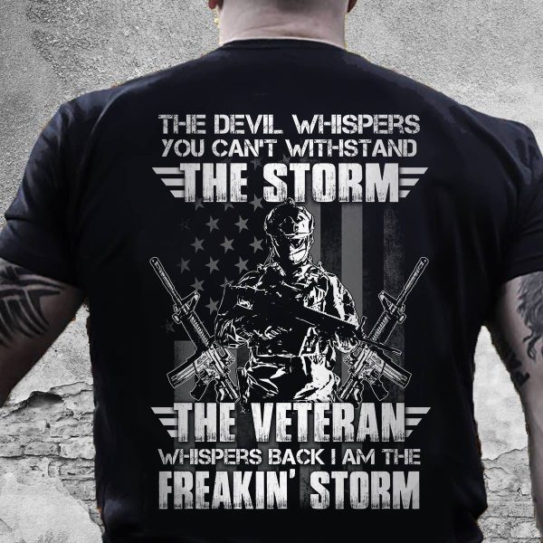 Veteran Shirt Whispers Back I Am The Freakin Storm