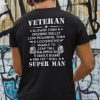 Veteran Slower Than A Speeding Bullet Less Powerful Than A Locomotive Shirt