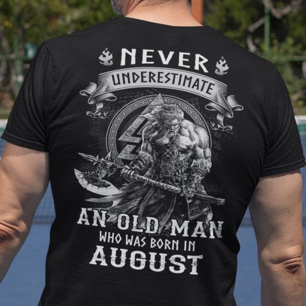 Viking Warrior Shirt An Old Man Born In August
