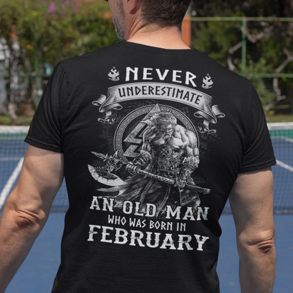 Viking Warrior Shirt An Old Man Born In February