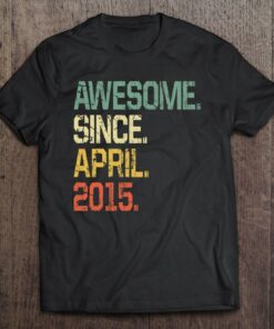 Vintage 8 Years Old Shirt Funny Awesome Since April 2015 Birthday 1
