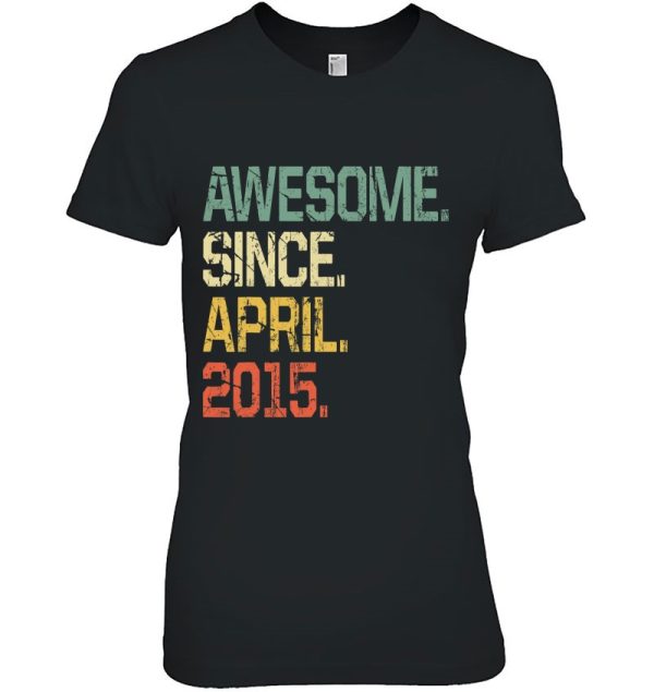 Vintage 8 Years Old Shirt- Funny Awesome Since April 2015 Birthday