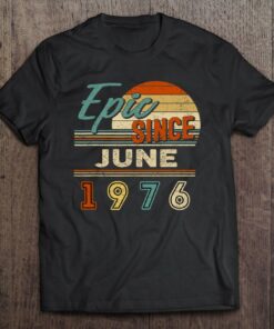 Vintage Epic Since June 1976 46 Years Old Birthday 1