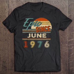 Vintage Epic Since June 1976 46 Years Old Birthday