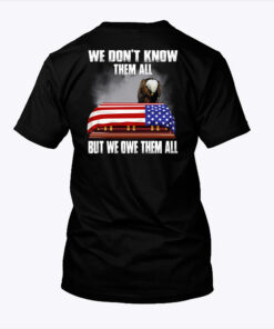 We Dont Know Them All But We Own Them All Veteran Shirt 1